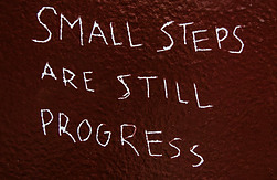 Small Steps Are Progress