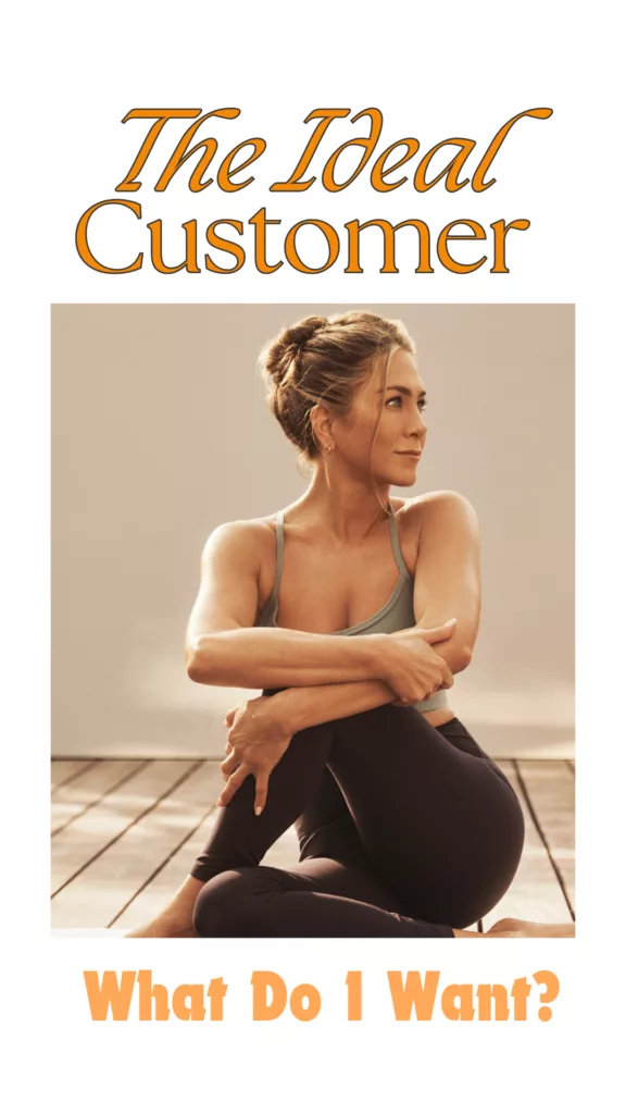 The ideal customer.  Jennifer Anniston in gymclothes.