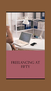 Freelancing at Fifty 3