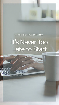 Freelancing at Fifty 4