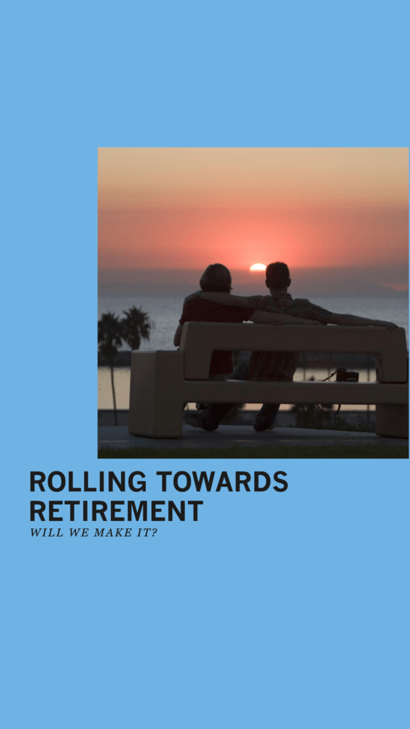 Rolling Towards Retirement