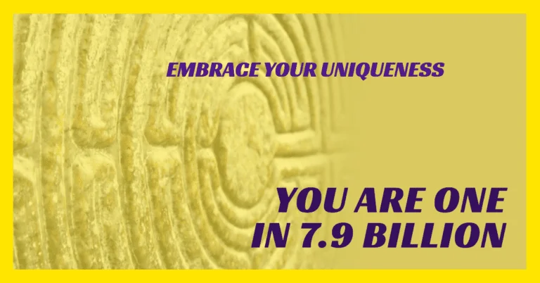 You Are One in 7.9 Billion and Very Unique