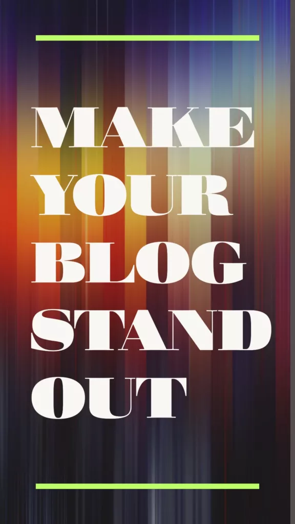 What Makes Your Blog Stand Out?