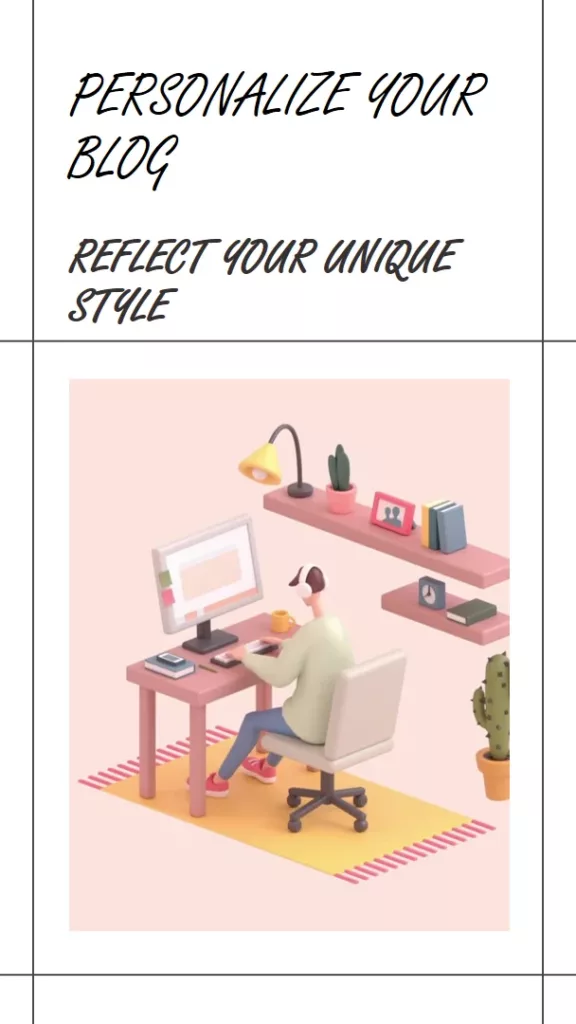 Customizing your blog to reflect your unique style