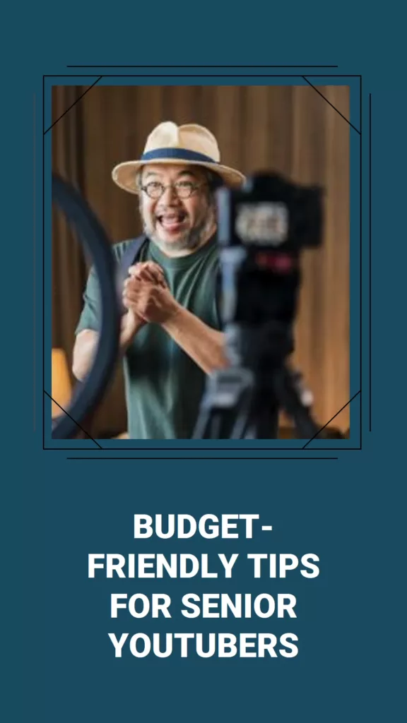 Equipment & Recording Tips for Senior YouTubers on a Budget