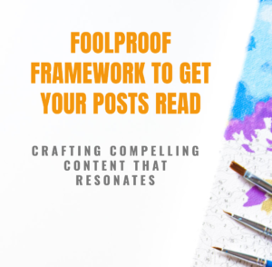 Foolproof Framework to Get Your Post Read