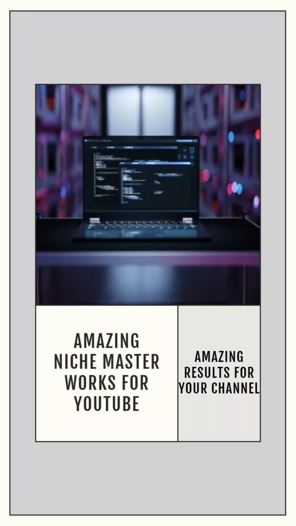 The Amazing Niche Master Works for YouTube Too