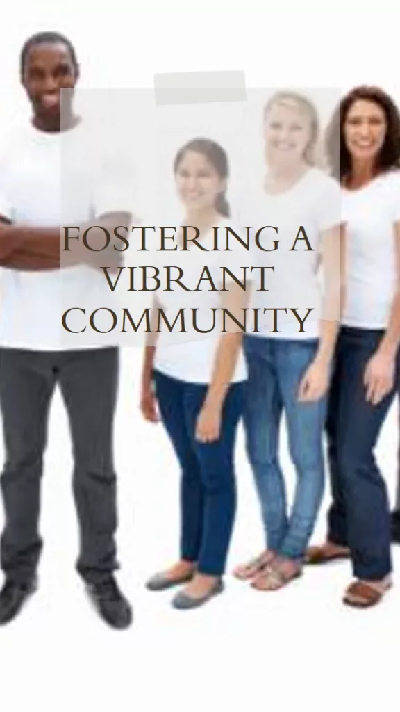 Fostering a Vibrant Community